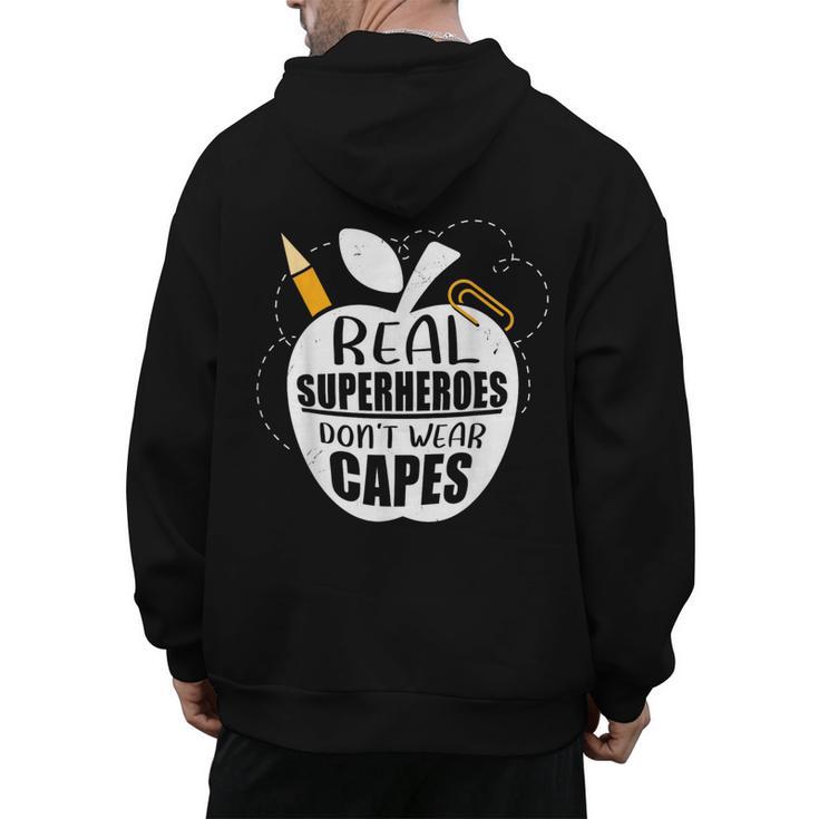 Real Superheroes Wear No Capes Teacher Design Teach Men's Hoodie Back Print