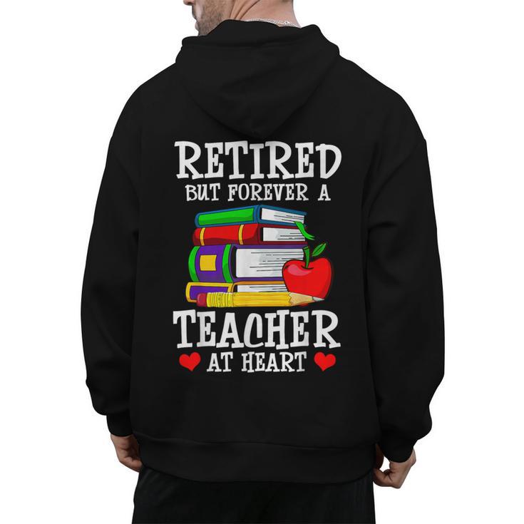 Retired But Forever a Teacher At Heart Teacher Retirement Men's Hoodie Back Print