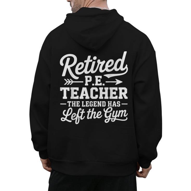 Retired PE Teacher Legend Left The Gym Physical Education Men's Hoodie Back Print