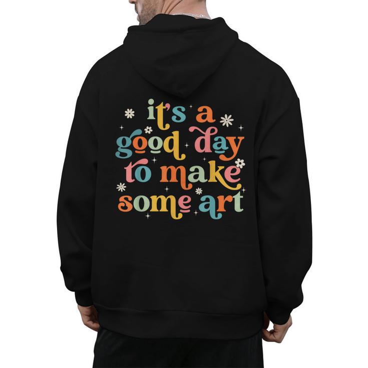 Retro It's a Good Day To Make Some Art Teacher Student Men's Hoodie Back Print