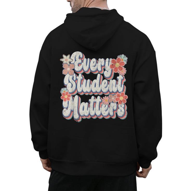 Retro Vintage Every Student Matters Teacher Paraprofessional Men's Hoodie Back Print