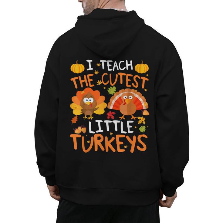 School Thankful I Teach The Cutest Little Turkeys Thanksgiving Teacher Men's Hoodie Back Print