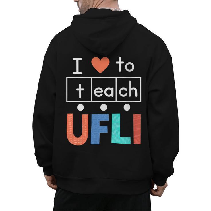Science Of Reading I Love To Teach UFLI Teacher Literacy Men's Hoodie Back Print