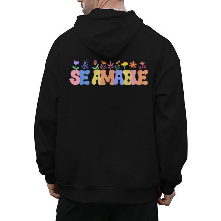 Se Amable Be Kind In Spanish Groovy Teacher Flowers Men's Hoodie Back Print