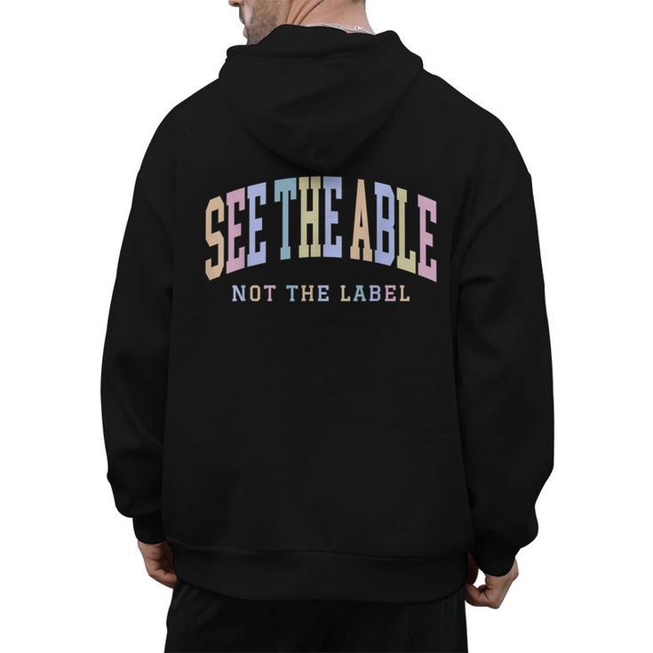 See The Able Not The Label Sped Ed Special Education Teacher Men's Hoodie Back Print