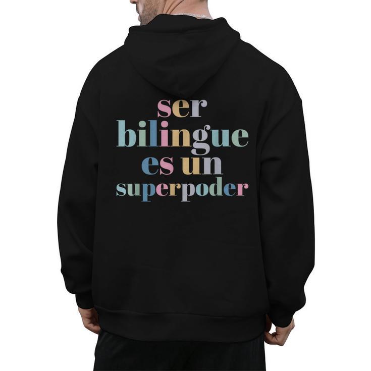 Ser Bilingue Es Un Superpoder Bilingual Spanish Teacher Men's Hoodie Back Print