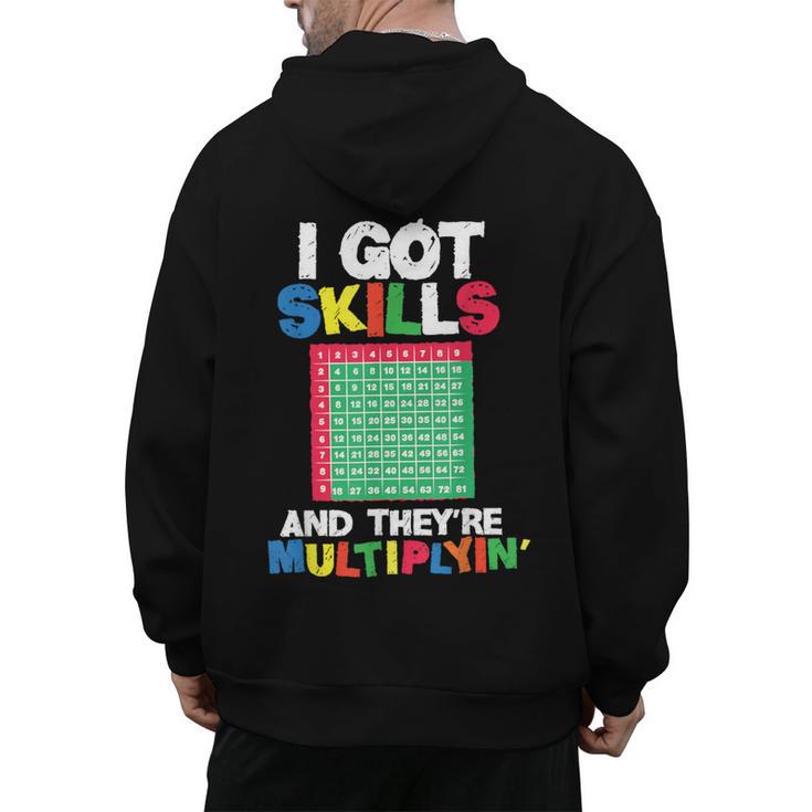 I Got Skills They'Re Multiplying Shirt Math Teacher Men's Hoodie Back Print