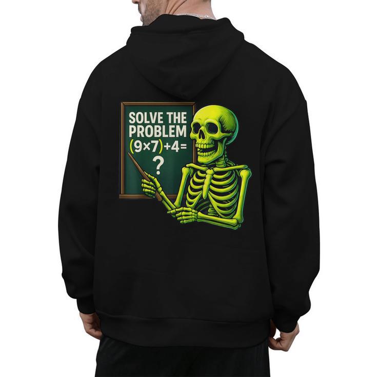 Solve The Problem Skeleton Teacher Halloween Math Six Seven Men's Hoodie Back Print