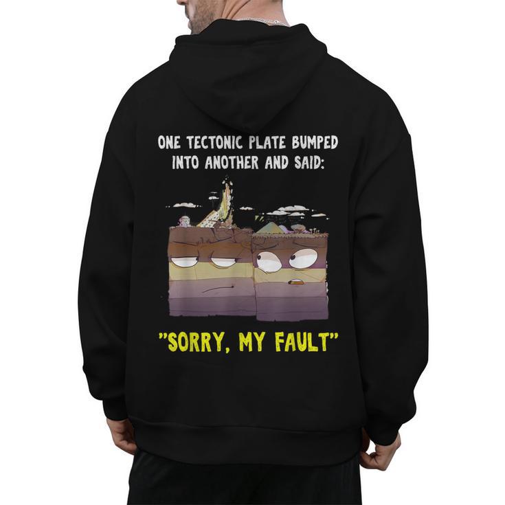Sorry My Fault Earthquake Tectonic Plate Science Teacher Pun Men's Hoodie Back Print