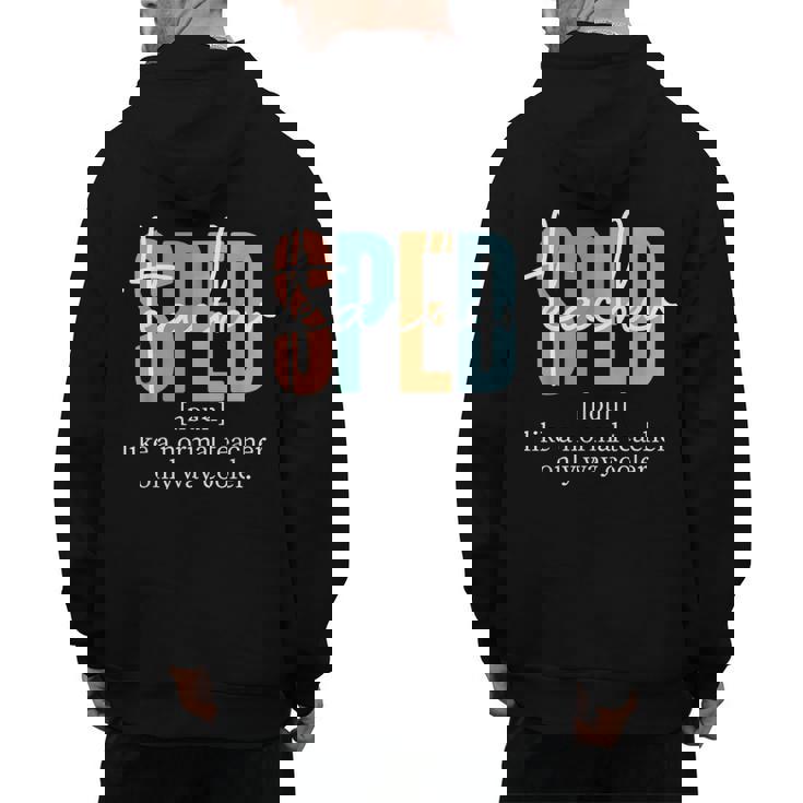 Special Education Sped Teacher Definition For Women &amp; Men Men&#x27;s Hoodie Back Print, trending gift