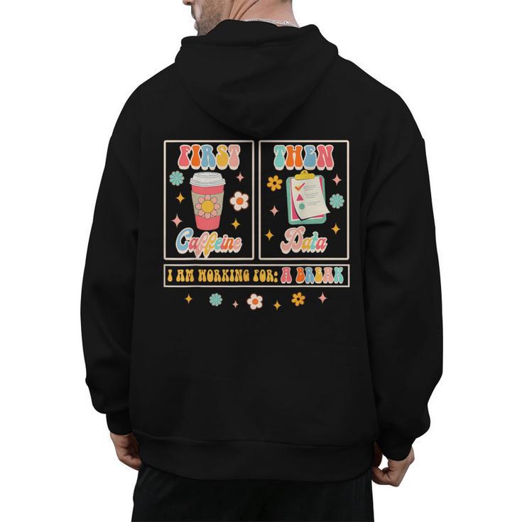 SPED Teacher Special Education First Coffee Then Data For Men Women Men's Hoodie Back Print