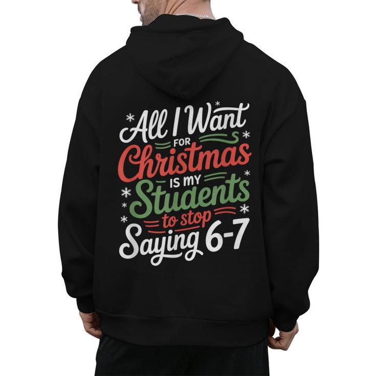 Students Saying 6-7 67 Six Seven Teacher Christmas Men's Hoodie Back Print