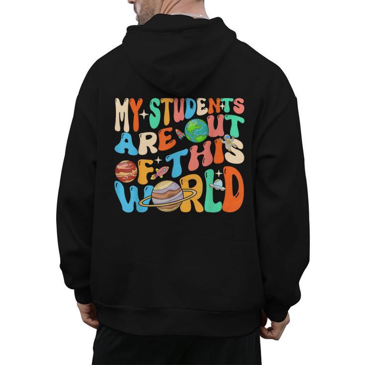 My Students Are Out Of This World Space Groovy Teacher Men's Hoodie Back Print