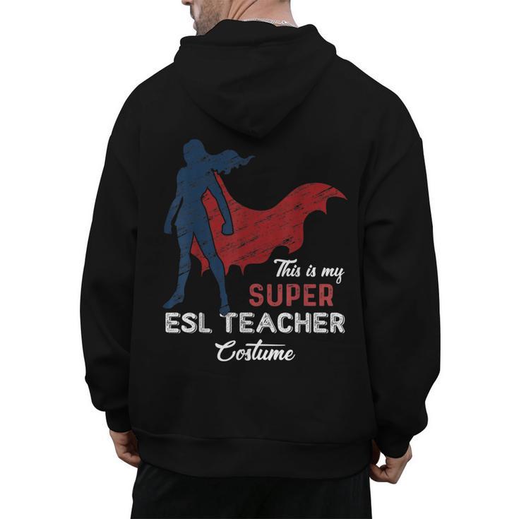 This Is My Super ESL Teacher Costume Lazy Halloween Men's Hoodie Back Print