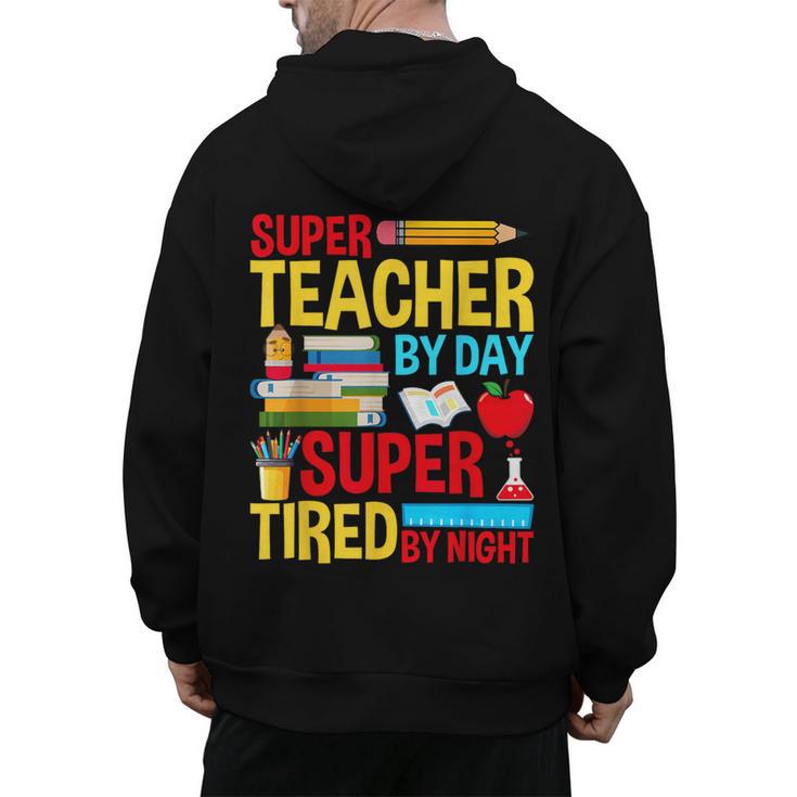Super Teacher By Day Super Tired By Night Superhero Teacher Men's Hoodie Back Print