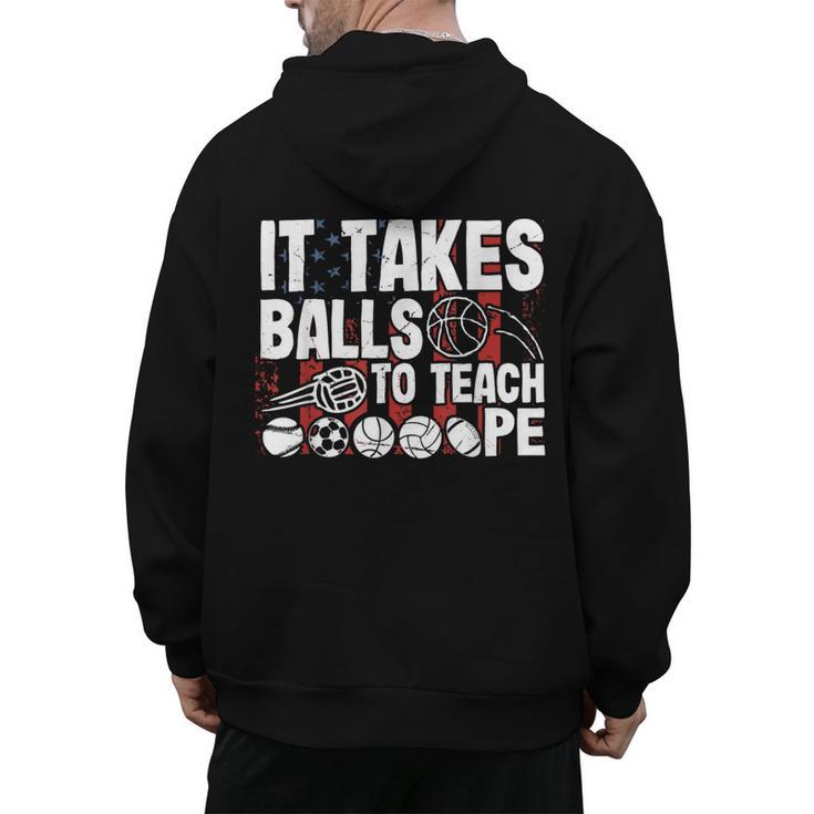 It Takes Balls To Teach Pe Teacher Chaos Coordinator US Flag Men's Hoodie Back Print