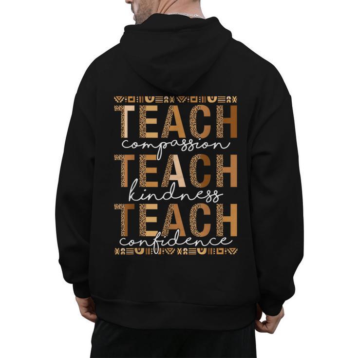 Teach Compassion Kindness Confidence History Teacher Men's Hoodie Back Print