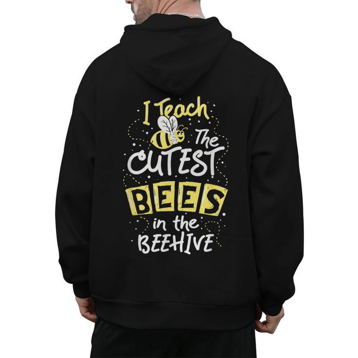 I Teach The Cutest Bees In The Beehive Kindergarten Teacher Men's Hoodie Back Print