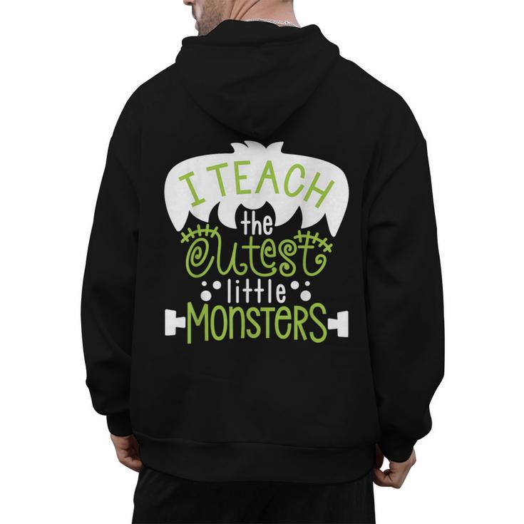 I Teach The Cutest Little Monsters Halloween Teacher Spooky Men's Hoodie Back Print