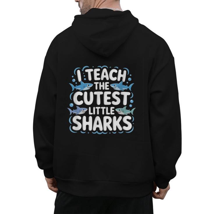 I Teach The Cutest Little Sharks Teacher School Men's Hoodie Back Print