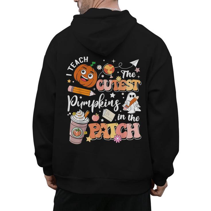 I Teach The Cutest Pumpkins In The Patch Halloween Teacher Men's Hoodie Back Print