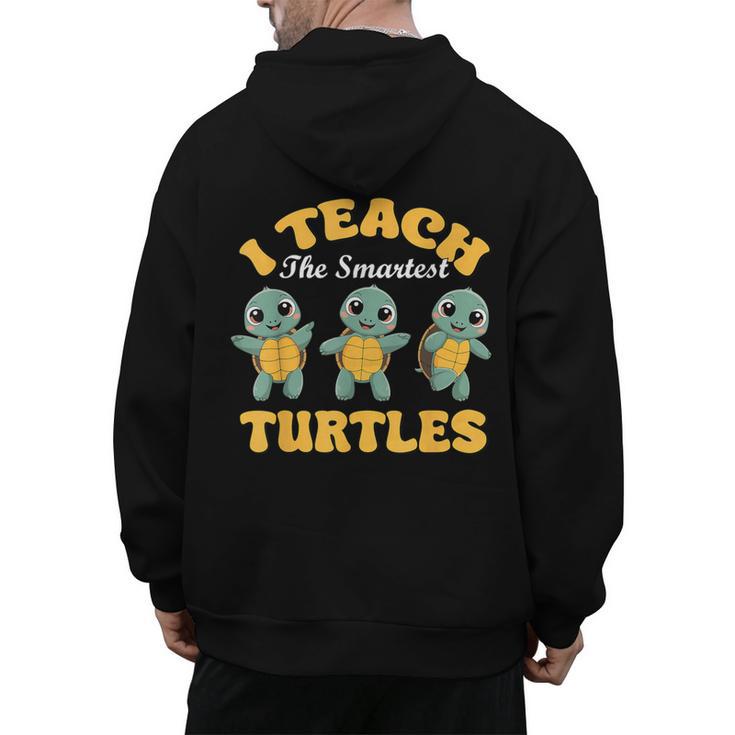 I Teach The Smartest Turtles Thanksgiving Proud Teacher Job Men's Hoodie Back Print