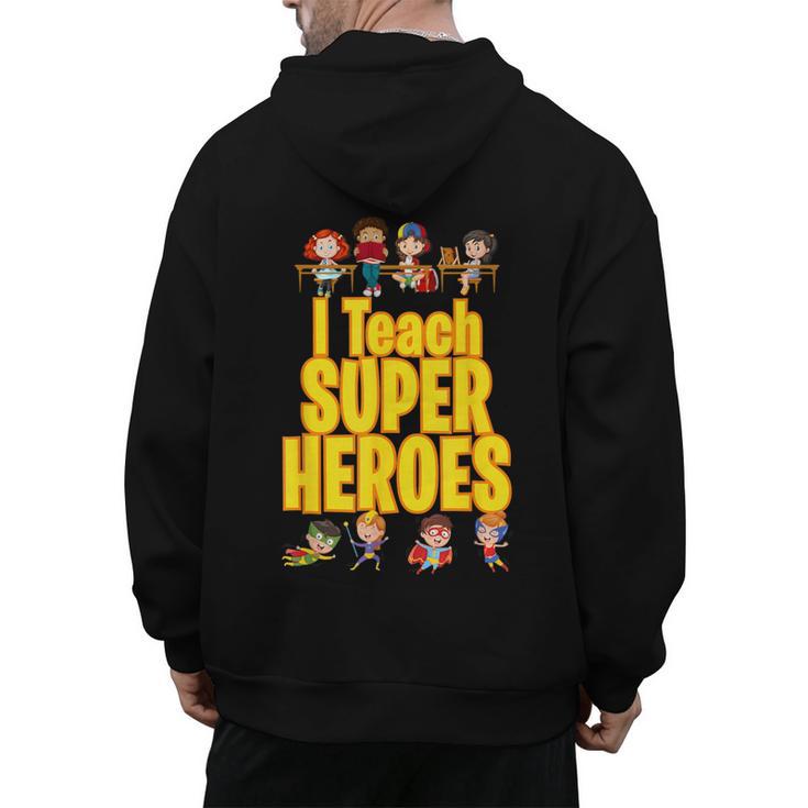 I Teach Super Heroes Comic Book Hero Teacher School Men's Hoodie Back Print