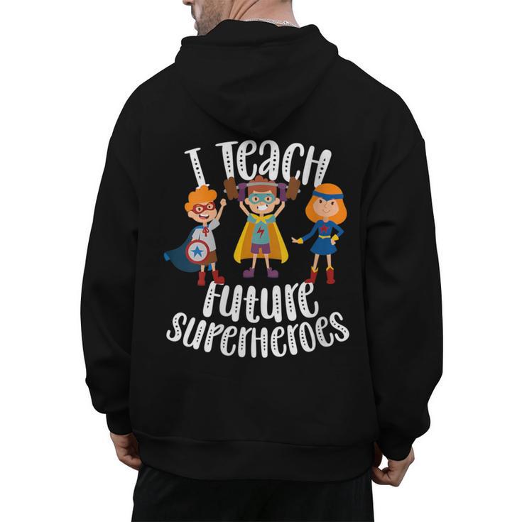 I Teach Superheroes Cute Back To School Teacher Men's Hoodie Back Print