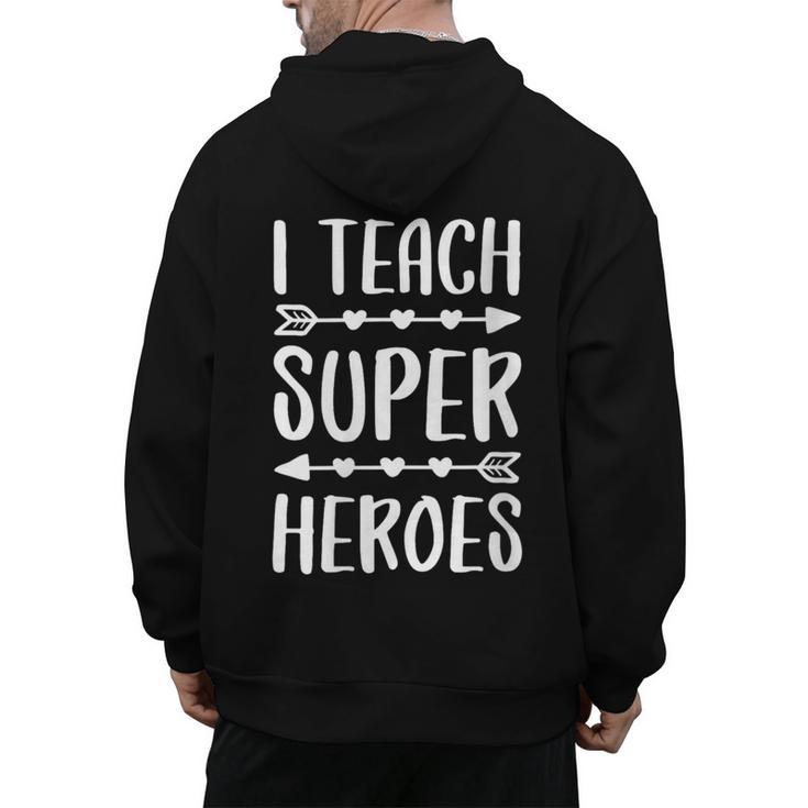 I Teach Superheroes Shirt Men Women School Teacher Men's Hoodie Back Print