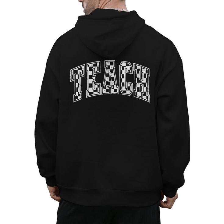 Teach Teacher Checkered First Day Of School Back To School Men's Hoodie Back Print