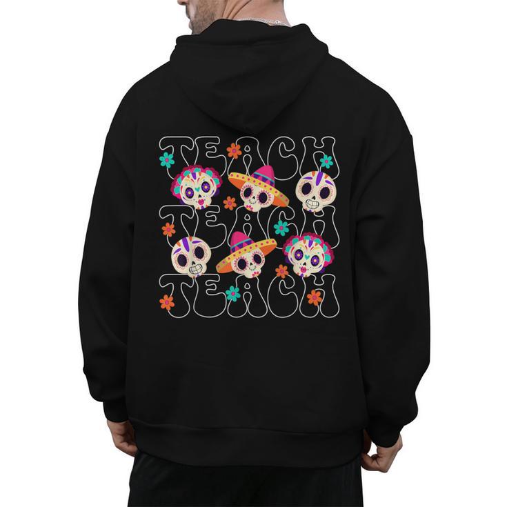 Teach Teacher Dia De Los Muertos Day Of The Dead Sugar Skull Men's Hoodie Back Print