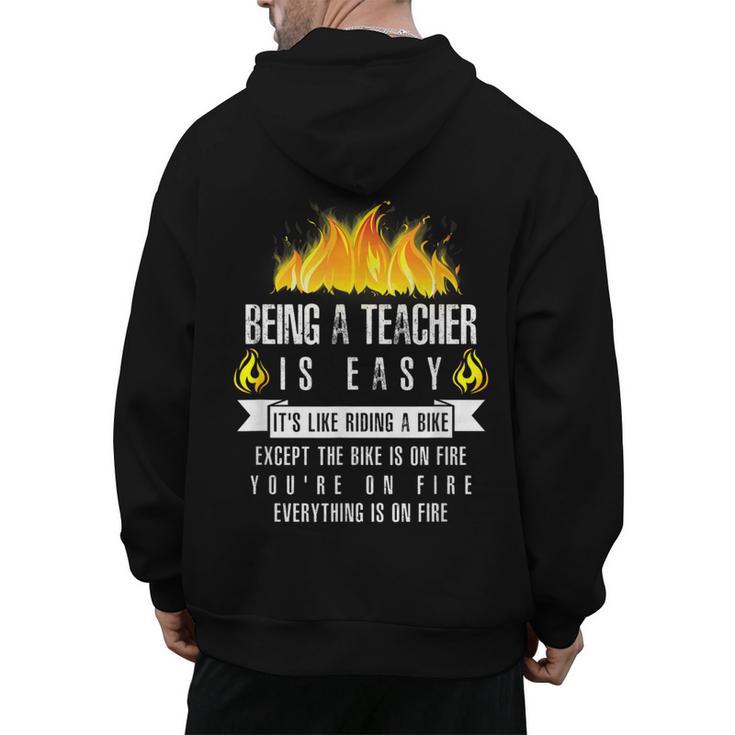 Being a Teacher Is Easy Everything Is On Fire T-Shirt For Men Women Kids Men's Hoodie Back Print