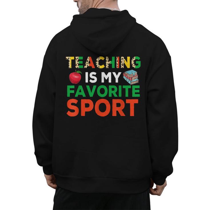 Teacher Is My Favorite Sport Teacher Teaching Lover Men's Hoodie Back Print