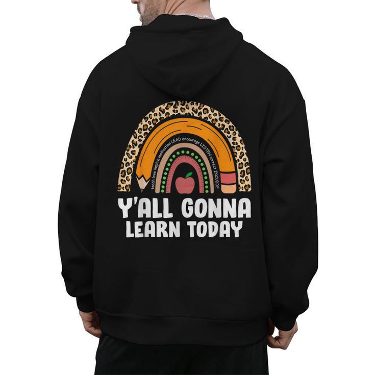Teacher First Day Of School Y'All Gonna Learn Today Men's Hoodie Back Print