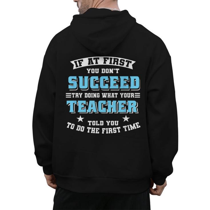 Teacher If At First You Don't Succeed Try Doing What Your Men's Hoodie Back Print