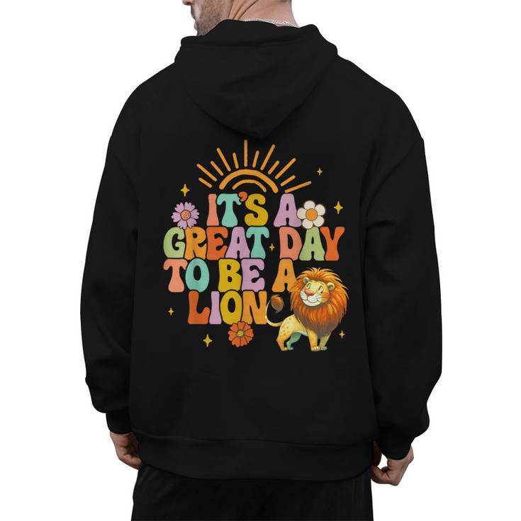 Teacher Life Back To School It's A Great A Day To Be A Lion Men's Hoodie Back Print