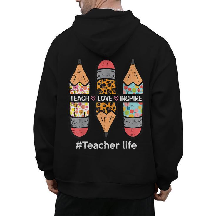 Teacher Life Teach Love Inspire Pencils Inspirational Women Men's Hoodie Back Print