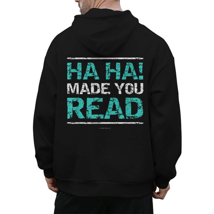 Teacher T Shirts Ha Ha Made You Read Shirt Men's Hoodie Back Print