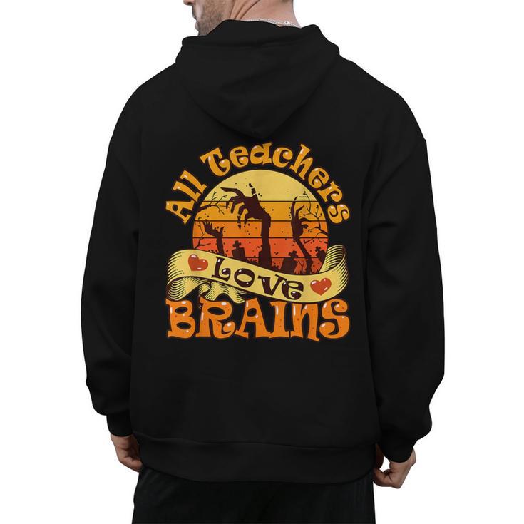 Teacher All Teachers Love Brains Halloween Party Men's Hoodie Back Print