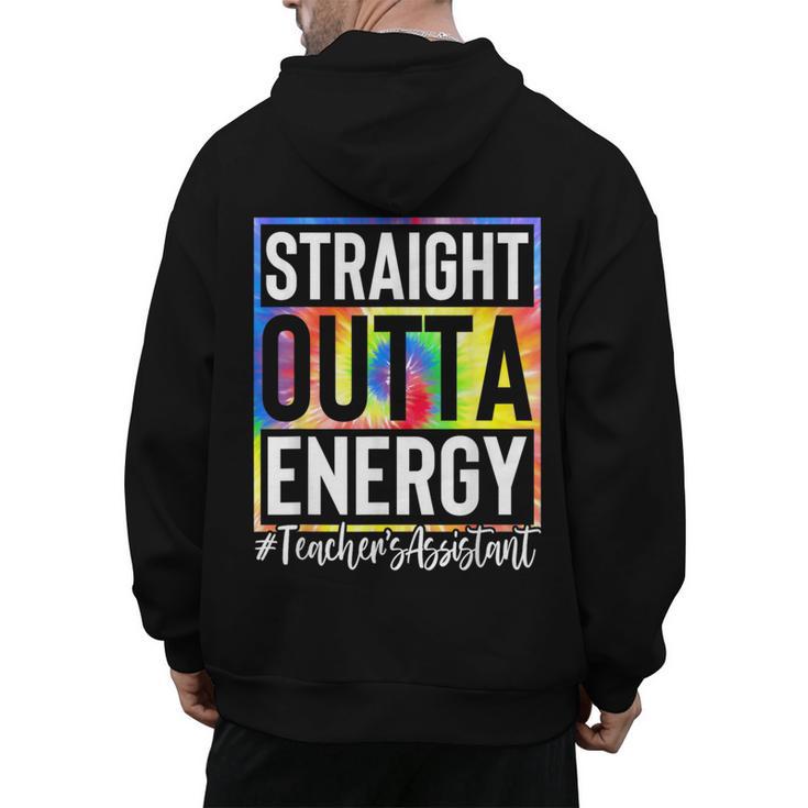 Teacher's Assistant Straight Outta Energy Teaching Tie Dye For Men Women Men's Hoodie Back Print