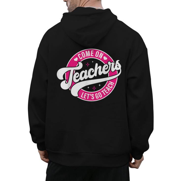 Come On Teachers Let's Go Teach Pink Back To School For Men Women Men's Hoodie Back Print