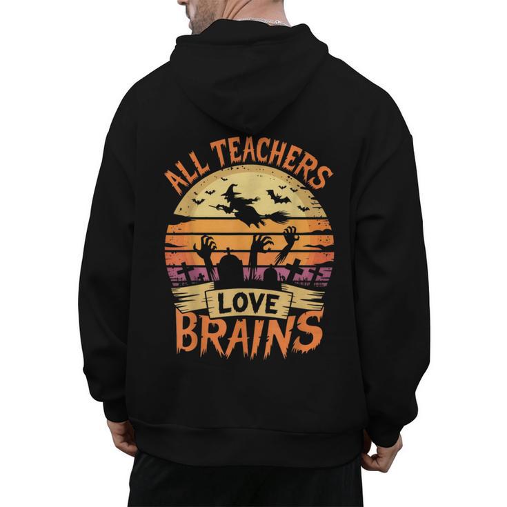 All Teachers Love Brains Halloween Teacher Men's Hoodie Back Print