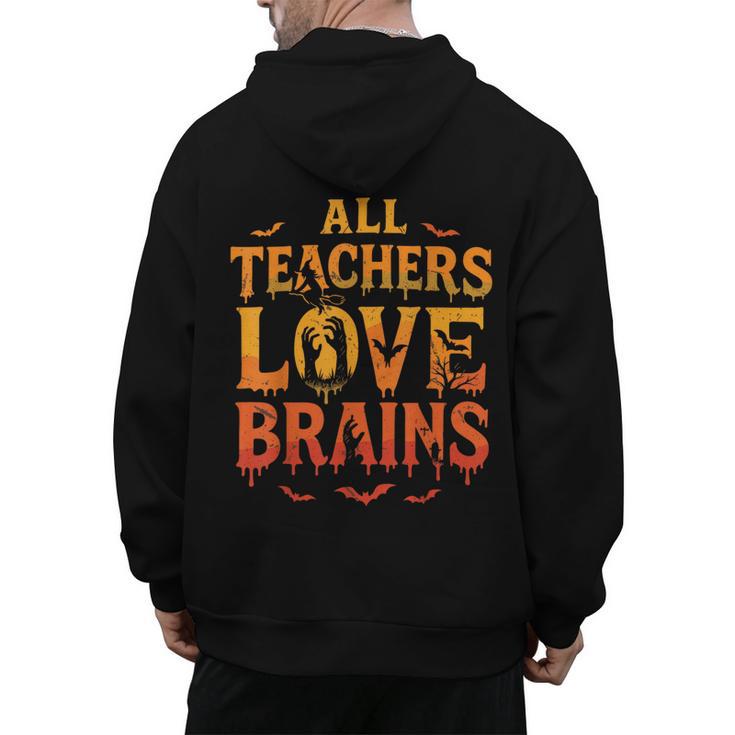 All Teachers Love Brains Shirt Halloween Teacher Men's Hoodie Back Print