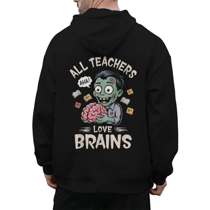 Teachers Love Brains Tee-Shirt Men Women Halloween Teacher Men's Hoodie Back Print