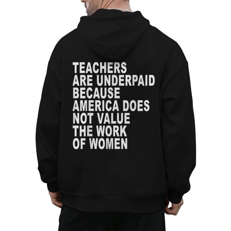 Teachers Are Underpaid Because America Does Not Value Men Women Men's Hoodie Back Print
