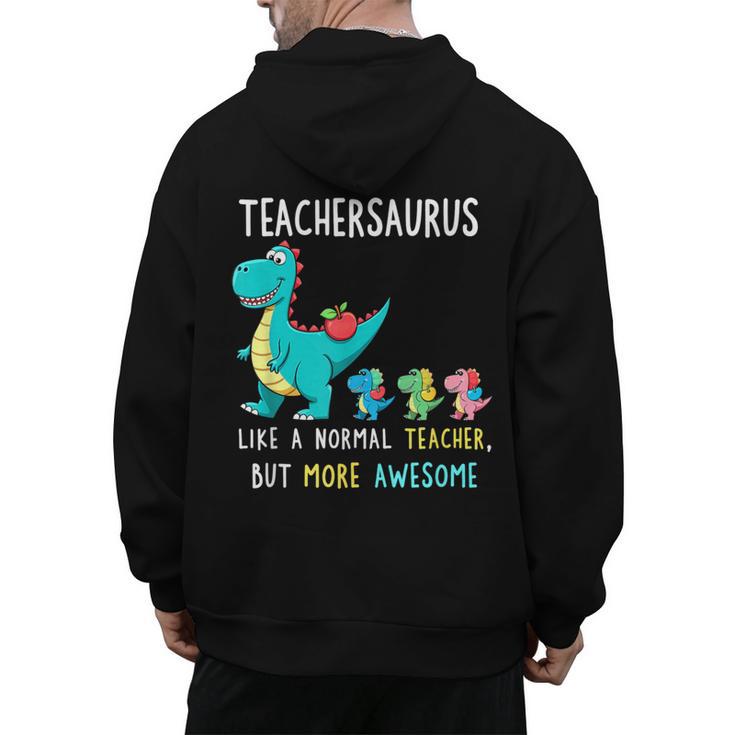 Teachersaurus Like A Normal Teacher But More Awesome Men's Hoodie Back Print
