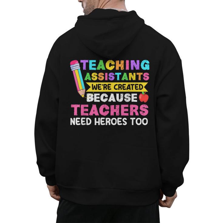 Teaching Assistants Were Create Because Teacher Needs Heroes Men's Hoodie Back Print