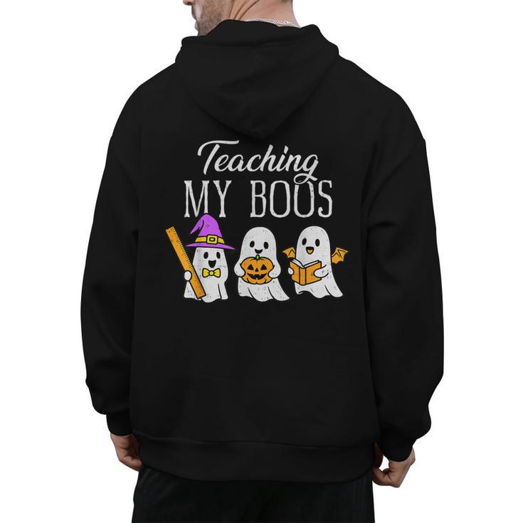 Teaching My Boos Ghost Teacher Halloween Spooky Educator Men's Hoodie Back Print