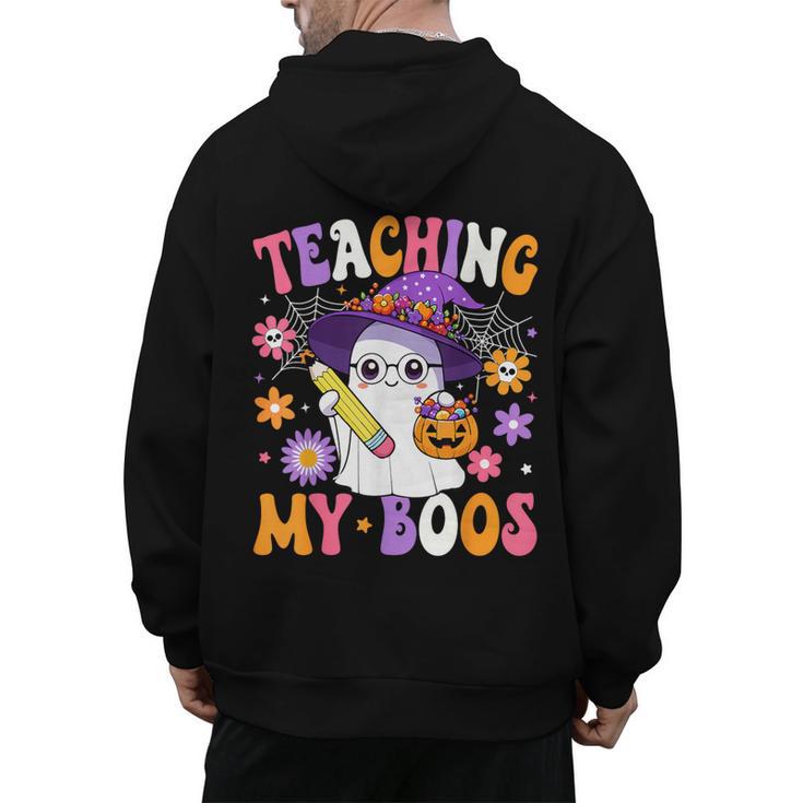 Teaching My Boos Teacher Ghost Teach Halloween Teacher Men's Hoodie Back Print