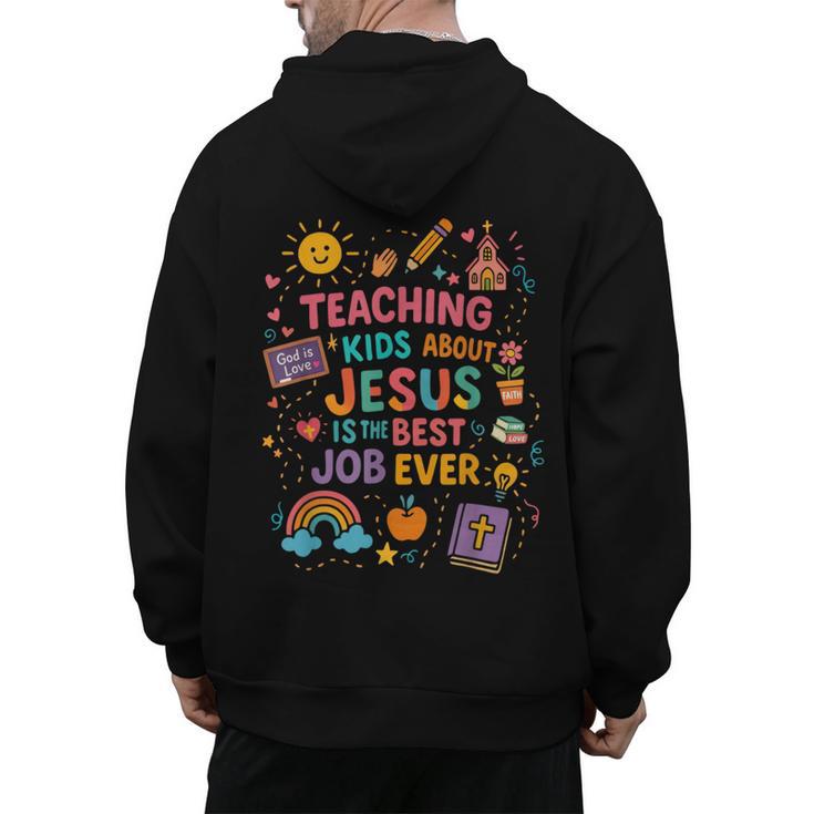 Teaching Kids About Jesus Is The Best Job Ever Bible Teacher Men's Hoodie Back Print